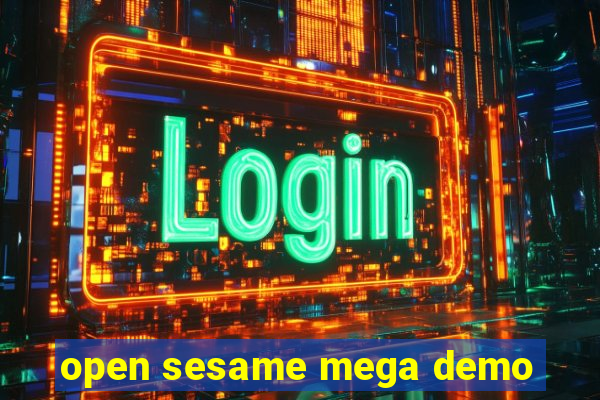 open sesame mega demo